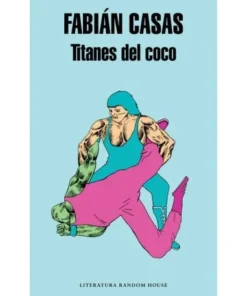 TITANES DEL COCO RANDOM HOUSE MONDADORI18,90 €18,90 € RANDOM HOUSE…