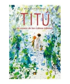 TITU. EL VERANO DE LAS COLINAS INFINITAS DOLMEN16,00 €16,00 € DOLME…