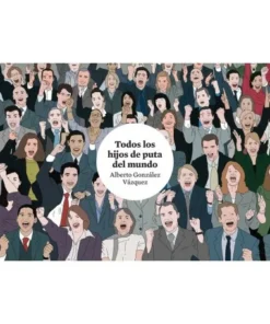 TODOS LOS HIJOS DE PUTA DEL MUNDO MAYO19,00 €19,00 € ASTIBERRI MAYO