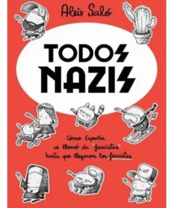 TODOS NAZIS 9788417910716COLECCIÓN:N 14,33 €