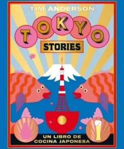 TOKYO STORIES Recetas de la capital japonesa COMIDA JAPONESA29,95 €…