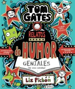 TOM GATES 21 RELATOS DE HUMOR GENIALES DE CINCO ESTRELLAS