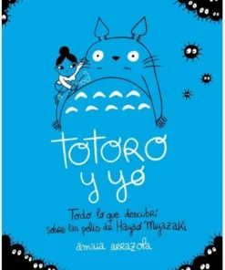 TOTORO Y YO Todo lo que descubri sobre las pelis de Hayao Miyazaki …