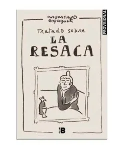 TRATADO SOBRE LA RESACA 9788418051173 RANDOM HOUSE MONDADORI 16,90 €
