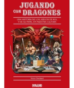 UGANDO CON DRAGONES Una historia de los juegos de rol y de su papel…