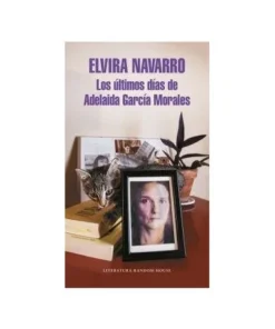 ULTIMOS DIAS DE ADELAIDA GARCIA MORA,LOS RANDOM HOUSE MONDADORI14,3…