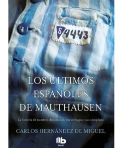 ULTIMOS ESPAÑOLES DE MAUTHAUSEN,LOS 9788490705711 13,95 €
