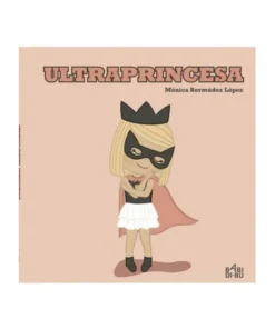 ULTRAPRINCESA 9788417679736 14,96 €