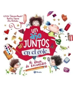 UN AÑO JUNTOS EN EL COLE