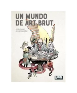 UN MUNDO DE ART BRUT NORMA EDITORIAL24,00 €24,00 € NORMA EDITORIAL …