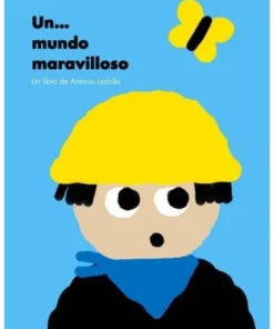 UN MUNDO MARAVILLOSO