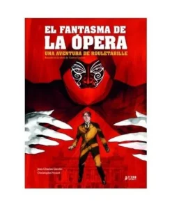 UNA AVENTURA DE ROULETABILLE : EL FANTASMA DE LA OPERA YERMO EDICIO…