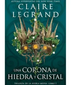 UNA CORONA DE HIEDRA Y CRISTAL