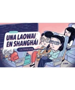 UNA LAOWAI EN SHANGHÁI 9788417575779 ASTIBERRI 17,00 €