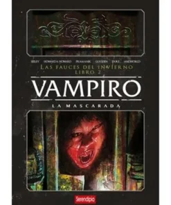 VAMPIRO LA MASCARADA. LAS FAUCES DEL INFIERNO. LIBRO 02