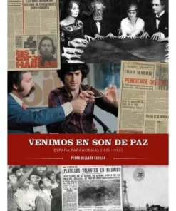 VENIMOS EN SON DE PAZ ESPAÑA PARANORMAL 1950 1990 MAYO27,95 €27,95 …