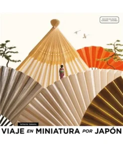 VIAJE EN MINIATURA POR JAPON