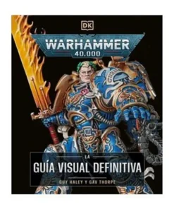 WARHAMMER 40.000 LA GUIA VISUAL