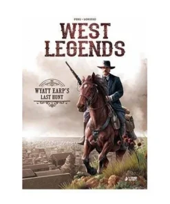 WEST LEGENDS 01. WYATT EARP’S LAST HUNT 9788417957230 16,00 €