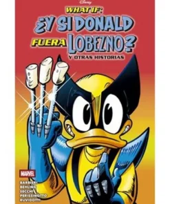 WHAT IF: ¿Y SI DONALD FURA LLOBEZNO? Y OTRAS HISTORIAS