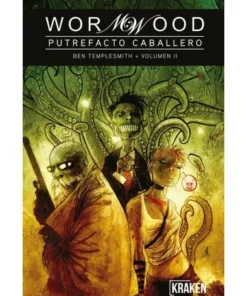 WORMWOOD PUTREFACTO CABALLERO BEN TEMPLESMITH VOL. II 9788416435371…