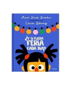 ¿Y SI FUERA FERIA CADA DIA? RANDOM HOUSE MONDADORI17,90 €17,90 € RA…