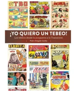 ¡YO QUIERO UN TEBEO! LOS TEBEOS DESDE LA POSGUERRA A LA TRANSICION